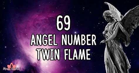 69 Angel Number Twin Flame: Decoding the Mystical。